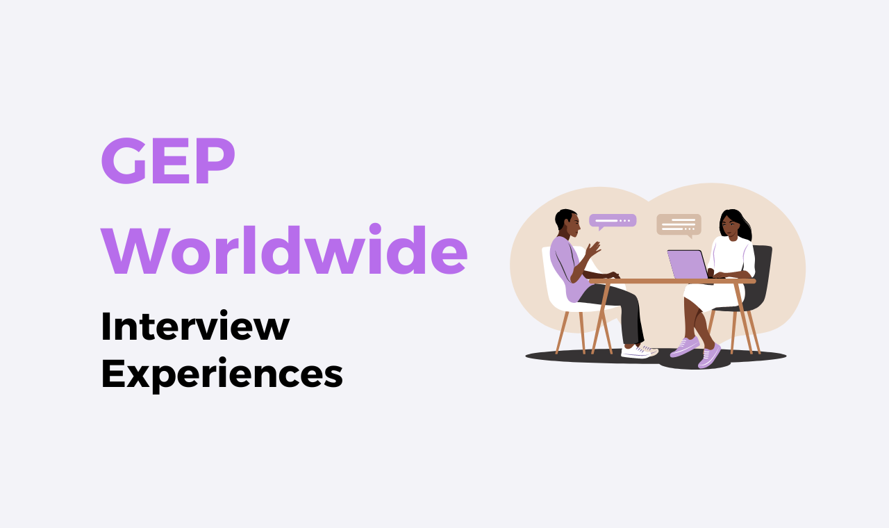 GEP Worldwide Interview Experiences